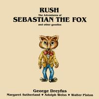 Front cover art for Rush, The Adventures of Sebastian the Fox and Other Goodies