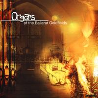 Front cover art for Organs of the Ballarat Goldfields