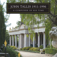 Front cover art for John Tallis 1911-1996 - A composer of his time Front cover art for John Tallis 1911-1996 - A composer of his time