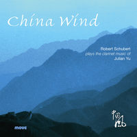 Front cover art for China Wind: the clarinet music of Julian Yu, Volume 1 Front cover art for China Wind: the clarinet music of Julian Yu, Volume 1