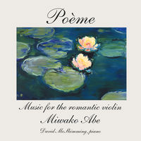 Front cover art for Poème - Music for the Romantic Violin Front cover art for Poème - Music for the Romantic Violin