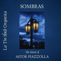 Front cover art for Sombras: the music of Astor Piazzolla