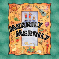 Front cover art for Merrily Merrily