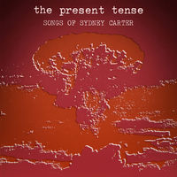 Front cover art for The Present Tense: Songs of Sydney Carter Front cover art for The Present Tense: Songs of Sydney Carter