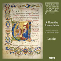 Front cover art for A Florentine Annunciation - The Music of the 14th Century Vol. 4 Front cover art for A Florentine Annunciation - The Music of the 14th Century Vol. 4