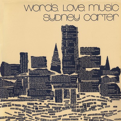 Front cover art for Words, Love, Music: Sydney Carter