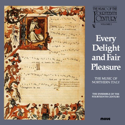 Front cover art for Every Delight and Fair Pleasure - The Music of the 14th Century Vol. 2
