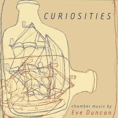 Front cover art for Curiosities - Chamber Music by Eve Duncan