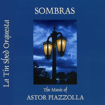 Front cover art for Sombras: the music of Astor Piazzolla