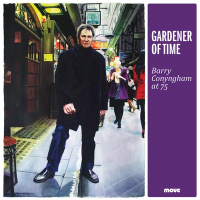 Front cover art for Gardener of Time: Barry Conyngham at 75