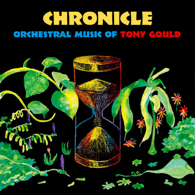 Front cover art for Chronicle: Orchestral Music Of Tony Gould