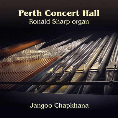 Front cover art for Perth Concert Hall: Ronald Sharp organ